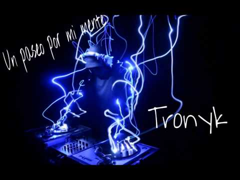 Tronyk - Un paseo por mi mente [Raptandoelsonido]