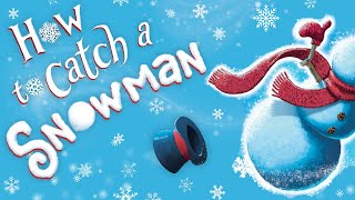 🤣 How to Catch a Snowman ☃️ Kids Book Christmas Winter Short Silly Funny Read Aloud Story gameplay video by saraqmv, 5:10 duration