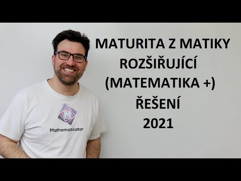 Maturita z matiky rozšiřující 2021 - ŘEŠENÍ - LIVE