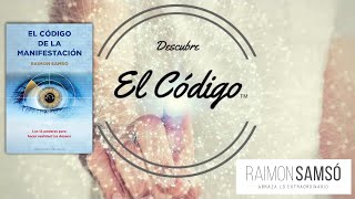 El CÓDIGO de la MANIFESTACIÓN by Raimon Samsó