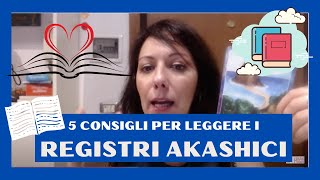 Leggere i REGISTRI AKASHICI 5 consigli Preziosi