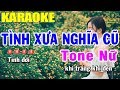 Karaoke Tình Xưa Nghĩa Cũ Tone Nữ Nhạc Sống | Trọng Hiếu
