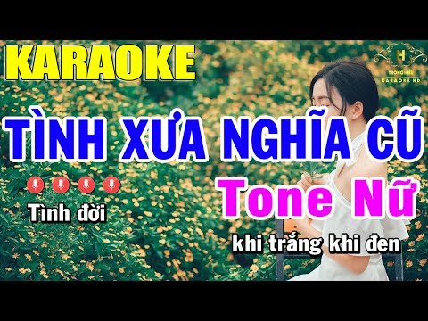 Karaoke Tình Xưa Nghĩa Cũ Tone Nữ Nhạc Sống | Trọng Hiếu
