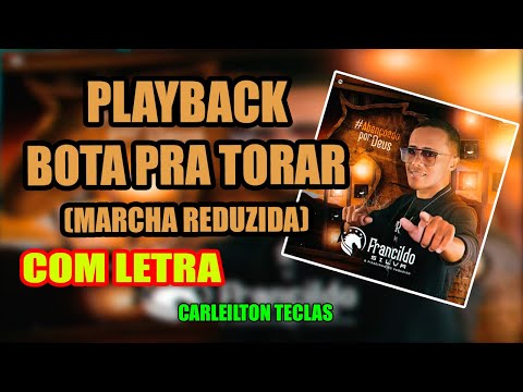 PLAYBACK BOTA PRA TORAR - PISADINHA VAQUEIRO - KARAOKÊ BOTA PRA TORAR - MARCHA REDUZIDA