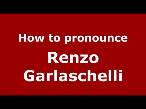 How to pronounce Renzo Garlaschelli (Italian/Italy)  - PronounceNames.com