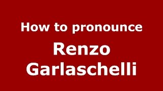 How to pronounce Renzo Garlaschelli