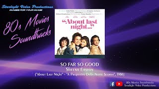 So Far So Good - Sheena Easton (&quot;About Last Night&quot;, 1986)