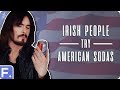 Irish People Taste American Sodas 