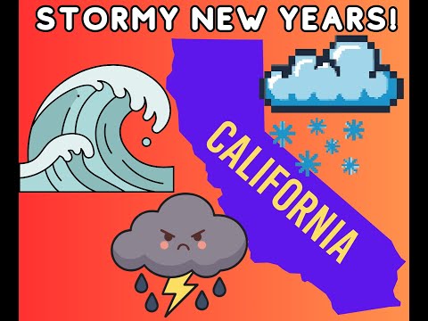 California Weather: Stormy New Years Incoming!