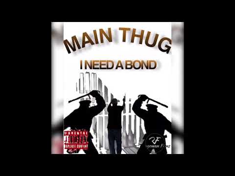 Main Thug "I Need A Bond" ft. Frank Lini (RF Exclusive - Official Audio)