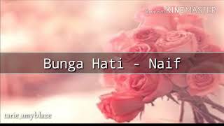 Download lagu Naif - Bunga Hati ( lirik ) mp3 Download lagu Naif - Bunga Hati ( lirik ) mp3