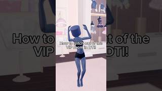 How to glitch out of VIP in DTI!✨ #roblox #dresstoimpress #dti #hack #shorts #fashion #fyp #gaming