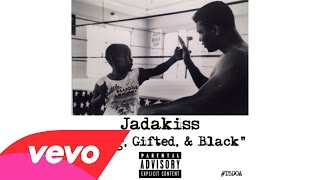 Jadakiss - Young, Gifted &amp; Black
