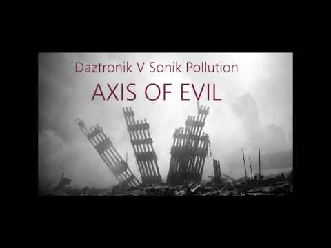 Axis of evil - Daztronik V Sonik Pollution
