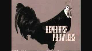 Henhouse Prowlers - Caroline