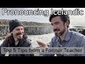 Pronouncing Icelandic: Top 5 Tips