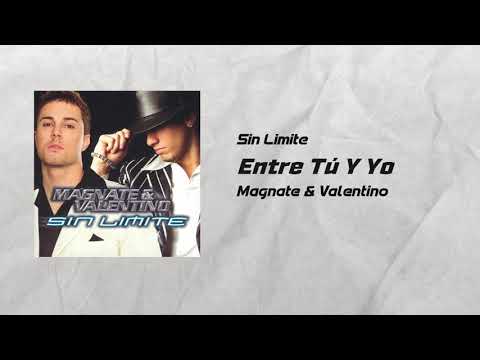 Entre Tu Y Yo (Ft Glory) - Magnate Y Valentino