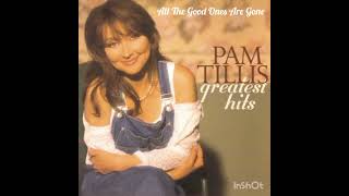 Pam Tillis - All The Good Ones Are Gone
