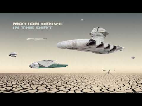 Motion Drive - In The Dirt [Full Album] ᴴᴰ