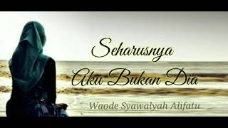 Download lagu SEHARUSNYA AKU BUKAN DIA - MAULANA WIJAYA | COVER BY WAODE SYAWALYAH ALIFATU. mp3 Download lagu SEHARUSNYA AKU BUKAN DIA - MAULANA WIJAYA | COVER BY WAODE SYAWALYAH ALIFATU. mp3