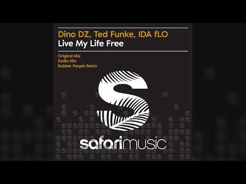 Dino DZ, Ted Funke, IDA fLO - Live My Life Free (Radio Edit)