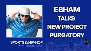 Esham talks new album Purgatory, innovating Acid Rap, &amp; more on “Sports and Hip-Hop with DJ Mad Max”