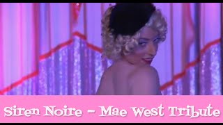 Siren Noire as Mae West