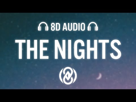 Avicii – The Nights (Lyrics) | 8D Audio 🎧