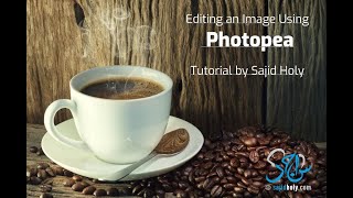 Editing an Image Using Photopea | Tutorial by Sajid Holy