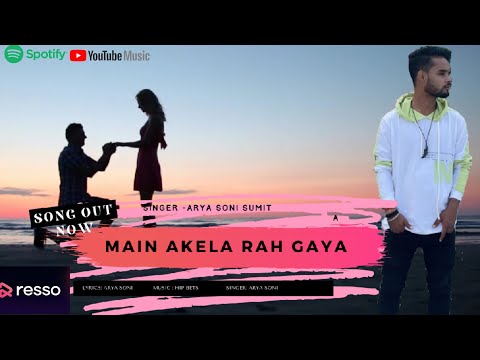 sumit soni Main Akela Reh Gaya