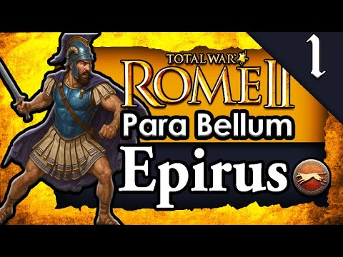 RISE OF EPIRUS! Total War Rome 2: Para Bellum: Pyrrhus of Epirus Campaign Gameplay #1