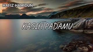 Download lagu Hafiz Hamidun - Kasih Padamu | Nasyid Islamik | Lirik Video mp3 Download lagu Hafiz Hamidun - Kasih Padamu | Nasyid Islamik | Lirik Video mp3
