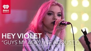 Hey Violet - &quot;Guys My Age&quot; Live Acoustic | iHeartRadio Live Sessions