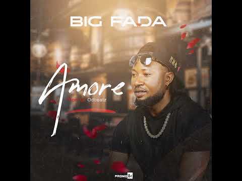 Big Fada - Amore (Audio)