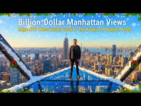 🎄 Billion-Dollar Manhattan Views 🇺🇸 Edge NYC Observation Deck & NYC Hudson Yard ✨ NYC Christmas 4K