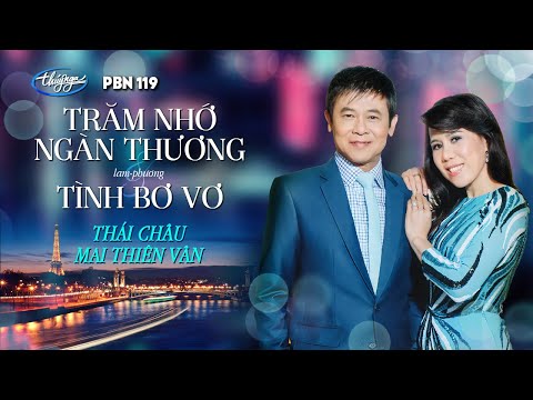 PBN 119 | Thái Châu & Mai Thiên Vân - LK Trăm Nhớ Ngàn Thương & Tình Bơ Vơ