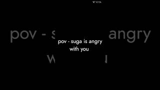 Download lagu pov - suga is angry with you.#bts #ff #min yoongi #suga mp3 Download lagu pov - suga is angry with you.#bts #ff #min yoongi #suga mp3