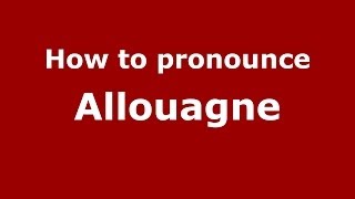 How to pronounce Allouagne