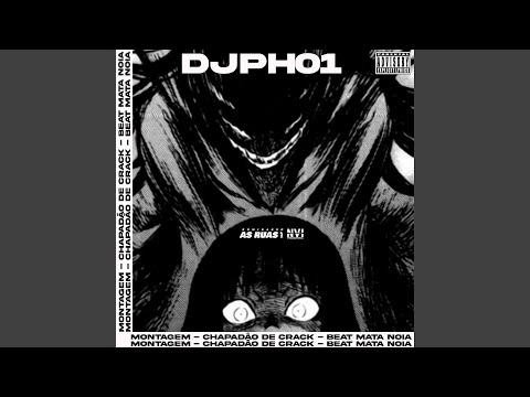 Montagem - Chapadão de Crack - Beat Mata Noia