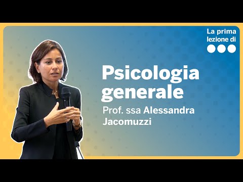 La prima lezione di Psicologia generale - Alessandra Jacomuzzi