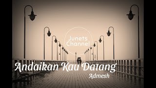 Download lagu Admesh - Andaikan Kau Datang (Ost. Miracle in Cell No.7) Video Lirik mp3 Download lagu Admesh - Andaikan Kau Datang (Ost. Miracle in Cell No.7) Video Lirik mp3