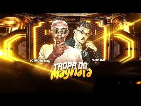 TROPA DO MAGNATA - DG ROUBA CENA, CL NO BEAT