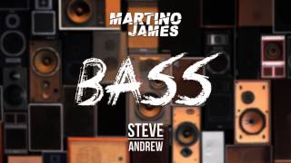 Steve Andrew & Martino James - Bass (Original Mix)