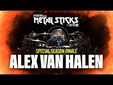 Alex Van Halen joins Nicko McBrain, & David Frangioni for the Season Finale of Metal Sticks