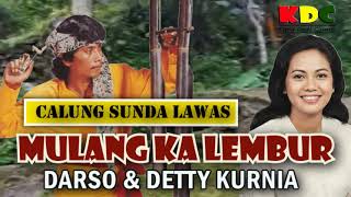 Download lagu MULANG KA LEMBUR - DARSO & DETTY KURNIA II CALUNG SUNDA LAWAS #calungdarso@Kangdedicosmo mp3
