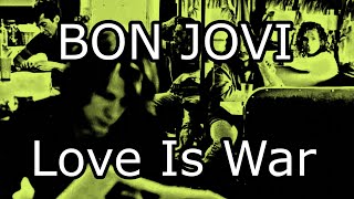 BON JOVI  - Love Is War (Lyric Video)