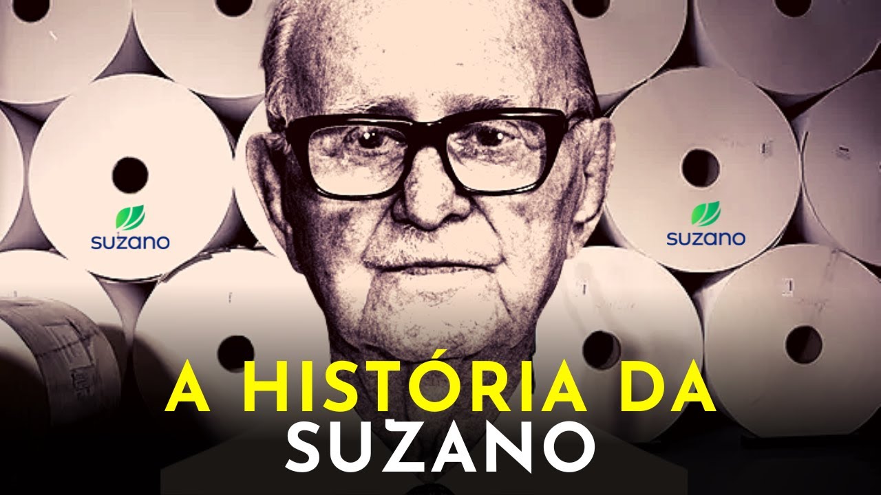 A MAIOR PRODUTORA MUNDIAL DE CELULOSE - A HISTÓRIA DA SUZANO