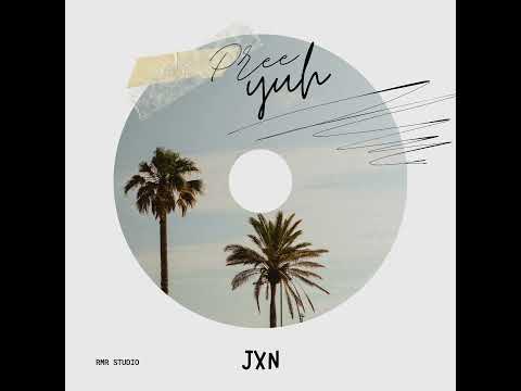 Jxn - pree yuh