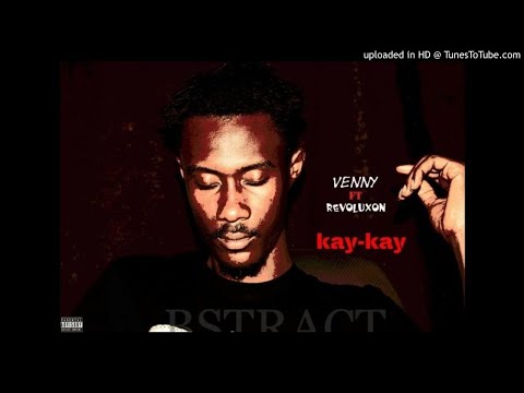 Venny ft. Revoluxon - Kaykay (NEW MUSIC 2018)