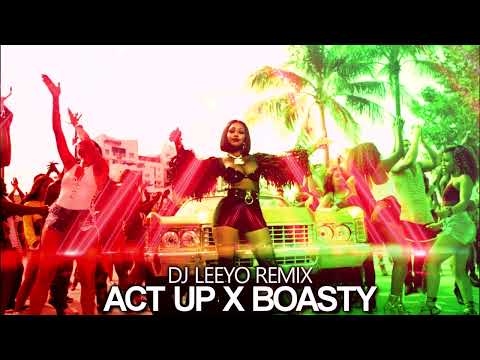 Dj Leeyo - Act Up X Boasty (2022 Remix)